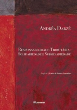 Responsabilidade tributária: solidariedade e subsidiariedade