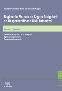 Regime do sistema do seguro obrigatório de responsabilidade civil automóvel: anotado e comentado