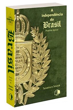 A independência do Brasil: Poema épico