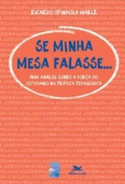Se Minha Mesa Falasse...
