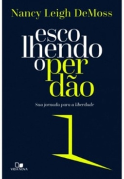 Escolhendo o Perdão