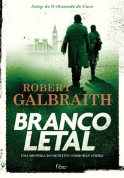 Branco Letal (Cormoran Strike #4)