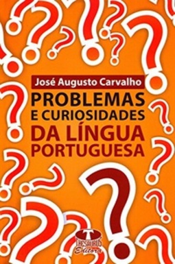 Problemas e Curiosidades da Língua Portuguesa