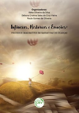 Infâncias, histórias e emoções: processos imaginativos em narrativas de crianças