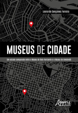 Museus de cidade: um estudo comparado entre o museu de belo horizonte e o museu de amsterdã