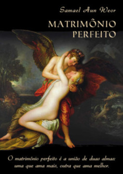 Matrimônio perfeito: o matrimônio perfeito é a união de duas almas: uma que ama mais, outra que ama melhor