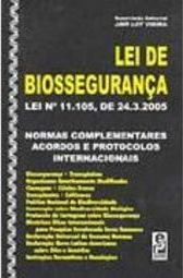 Lei de Biossegurança: Lei nº 11.105, de 24.3.2005