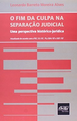 O Fim da Culpa na Separação Judicial