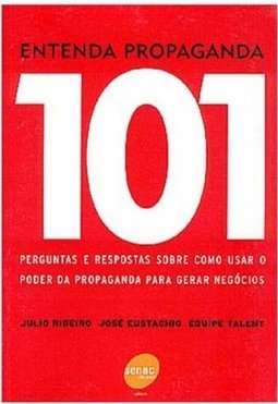 Entenda Propaganda: 101 Perguntas e Respostas Sobre Como Usar...