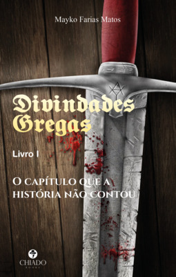 Divindades gregas - Livro I  - O capítulo que a história não contou