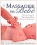 Massageie seu Bebê: Toques que Transmitem Afeto e Calma