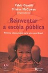 Reinventar a escola pública: política educacional para um novo Brasil