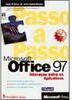 Microsoft Office 97 Interação Entre os Aplicativos: Passo a Passo