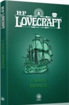 O Navio Branco (HP Lovecraft - Os Melhores Contos)