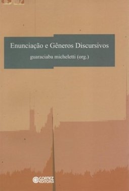 ENUNCIACAO E GENEROS DISCURSIVOS
