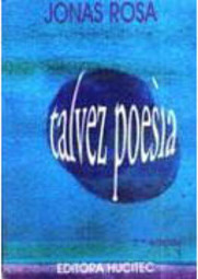 Talvez Poesia: o Reverso dos Versos