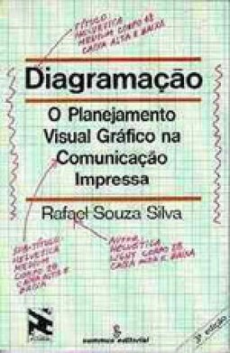 Diagramação: o Planejamento Visual Gráfico na Comunicação Impressa