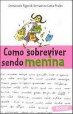 COMO SOBREVIVER SENDO MENINA