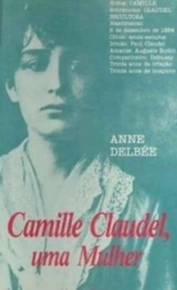 Uma Mulher Camille Claudel