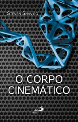 O corpo cinemático