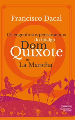Os engenhosos pensamentos do fidalgo Dom Quixote de La Mancha
