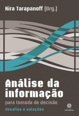 Análise da informação para tomada de decisão: desafios e soluções