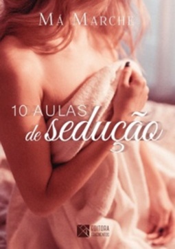 10 Aulas de Sedução