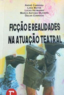 Ficção e realidades na atuação teatral