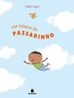 UM SONHO DE PASSARINHO
