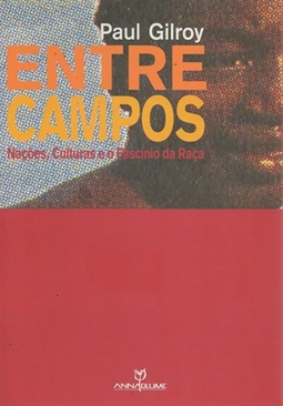 Entre Campos: Nações, Culturas e o Fascínio da Raça