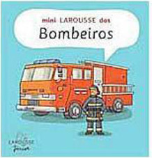 Mini Larousse dos Bombeiros