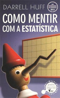 COMO MENTIR COM A ESTATISTICA