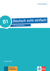 Deutsch echt einfach, lehrerhandbuch - B1