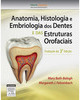 Anatomia, Histologia e Embriologia dos Dentes Estruturas Orofaciais