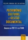 Patrimônio Cultural e Gestão Documental