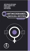 Antimicrobianos em Ginecologia e Obstetrícia: Consulta Rápida