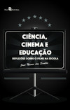 Ciência, cinema e educação: reflexões sobre o filme na escola