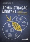 Administração moderna: integrando estratégia e coaching diante das mudanças