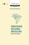 Identidade nacional brasileira: história e historiografia