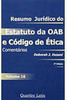 Resumo Jurídico do Estatuto da OAB e o Código de Ética - vol. 16