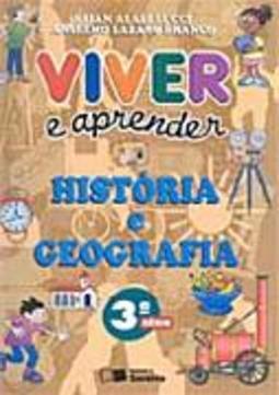 Viver e Aprender: História e Geografia - 3 série - 1 grau