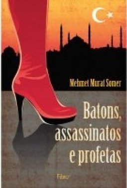 Batons, Assassinatos E Profetas