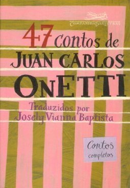47 Contos de Juan Carlos Onetti