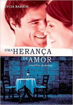 Uma HeranÇa De Amor - Armadilhas Do Destino
