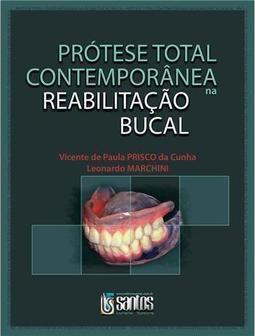 Prótese Total Contemporânea na Reabilitação Bucal