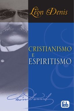 Cristianismo e Espiritismo