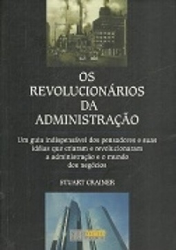 Os Revolucionários da Administração