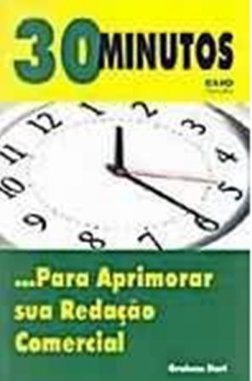 30 Minutos: para Aprimorar Sua Redação Comercial