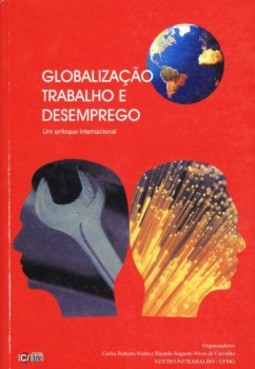 Globalização trabalho e desemprego: Um enfoque internacional