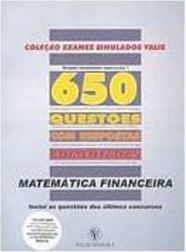 Matemática Financeira: 650 Questões com Respostas Comentadas